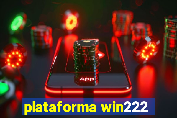 plataforma win222